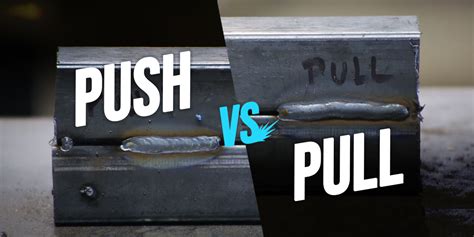 push vs pull welding